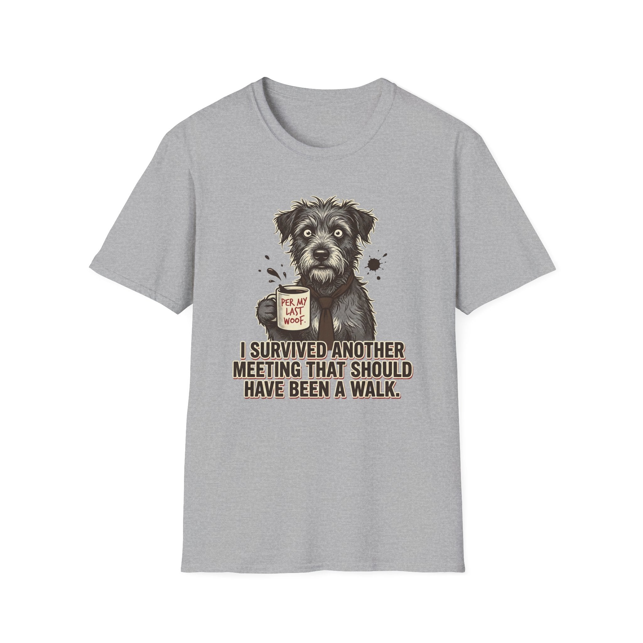 T-Shirt — "I Survived Another Meeting That Should Have Been a Walk" Dog Graphic Tee