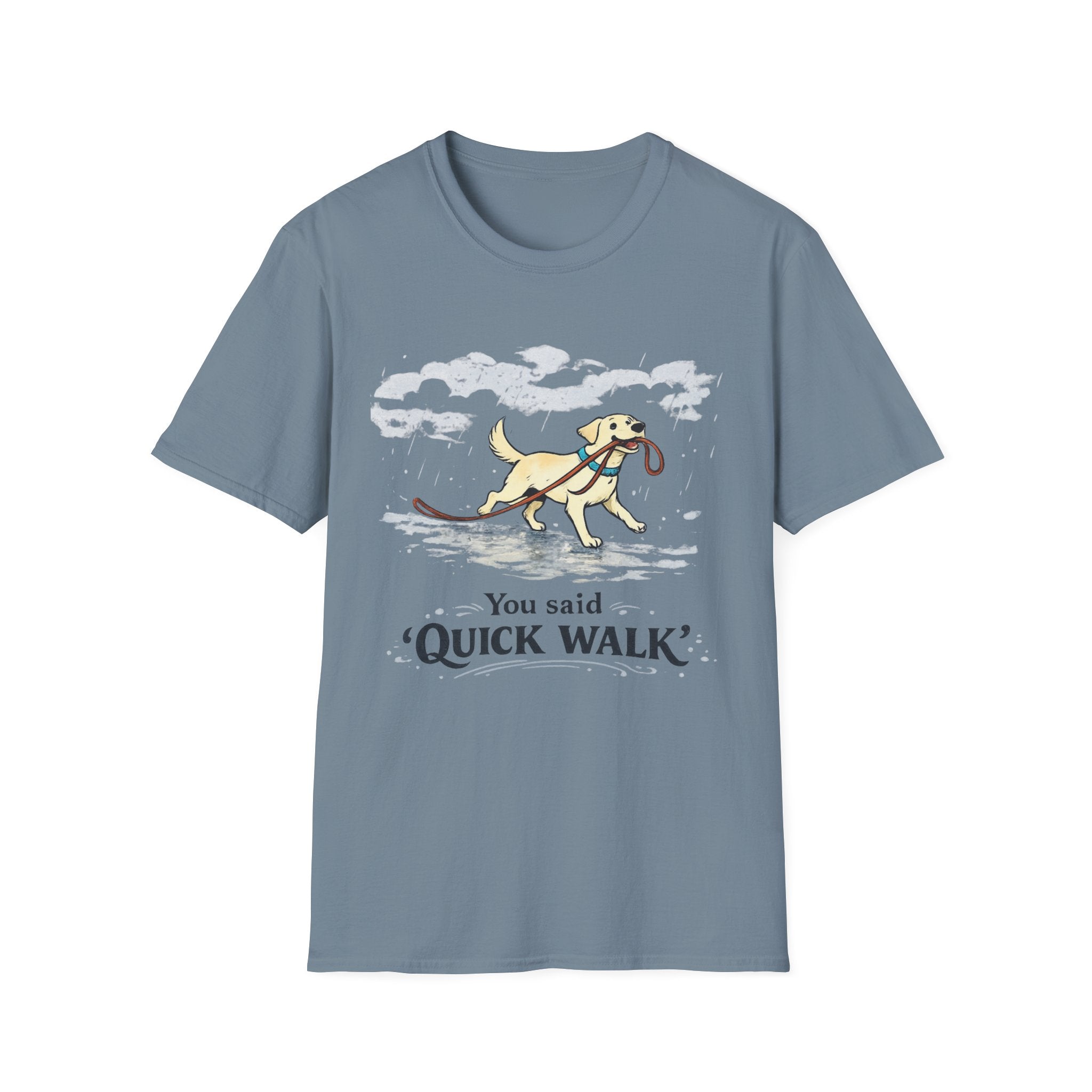 “You Said ‘Quick Walk’” Funny Labrador Tee