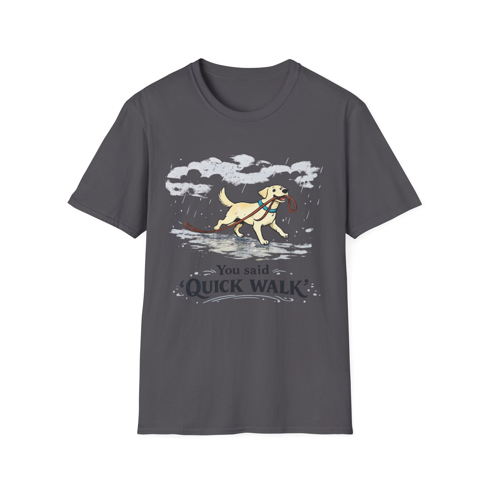 “You Said ‘Quick Walk’” Funny Labrador Tee