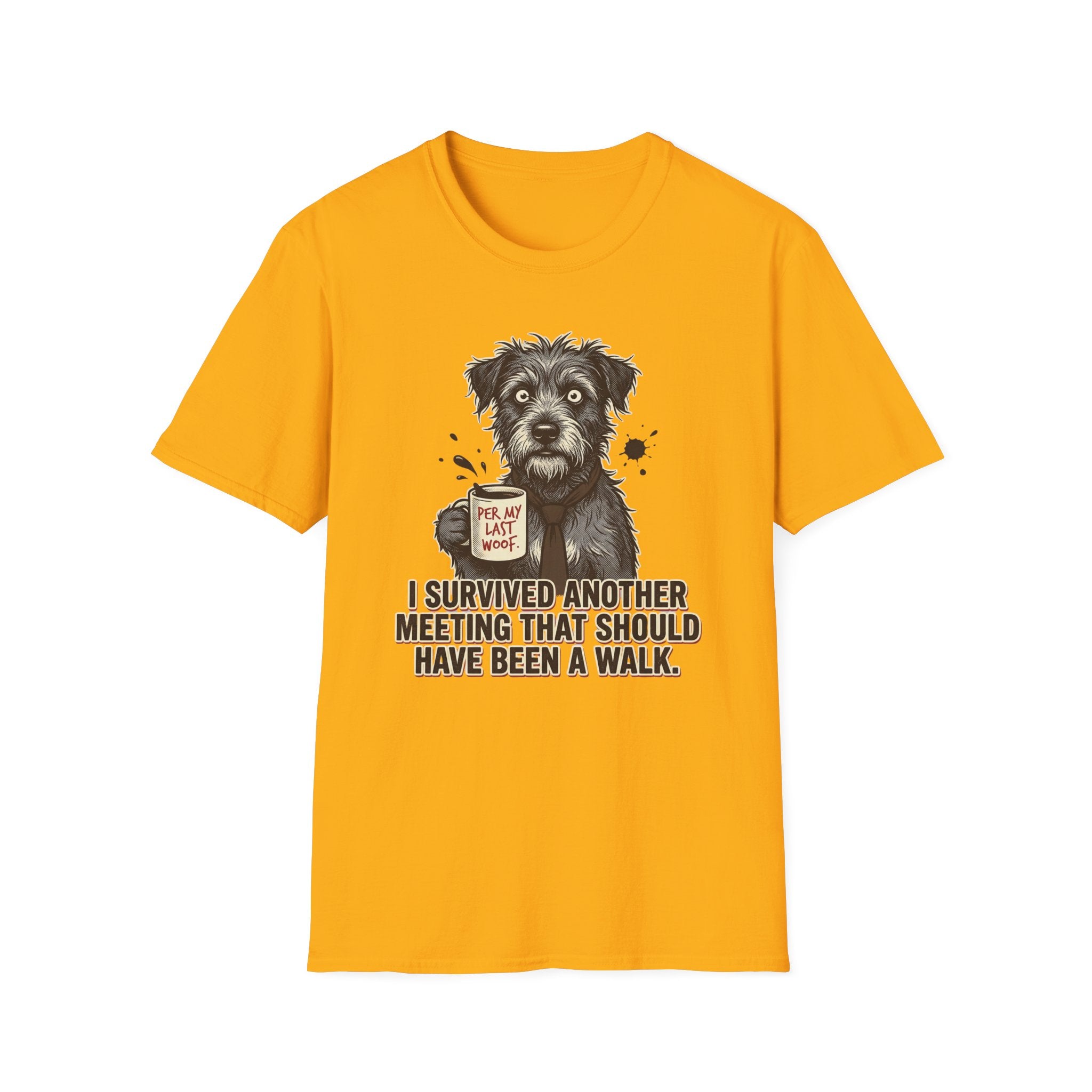 T-Shirt — "I Survived Another Meeting That Should Have Been a Walk" Dog Graphic Tee